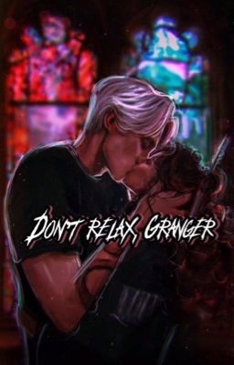 𝔻𝕠𝕟'𝕥 𝕣𝕖𝕝𝕒𝕩, 𝔾𝕣𝕒𝕟𝕘𝕖𝕣 