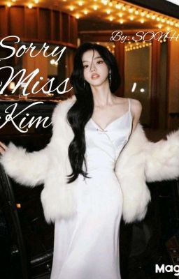 Извините мисис Ким....