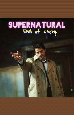 Сверхъестественное: Конец истории