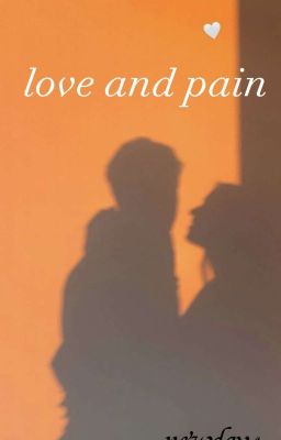 love and Pain?
