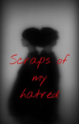 Обрывки моей ненависти | Бонтен