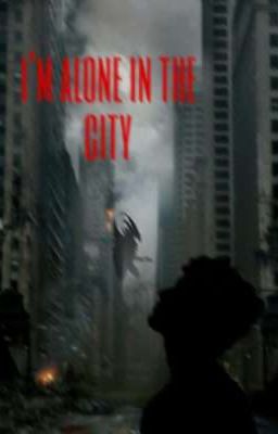 •I'M ALONE IN THE CITY •