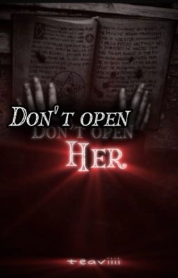 𝙳𝚘𝚗'𝚝 𝚘𝚙𝚎𝚗 𝚑𝚎𝚛(не открывай её)