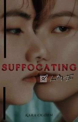 Suffocating Love