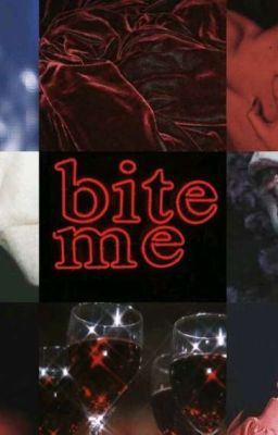 Укуси меня.