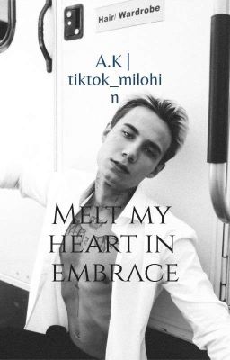 Melt my heart in embrace.. | J.H.