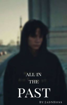 all in the past[END]