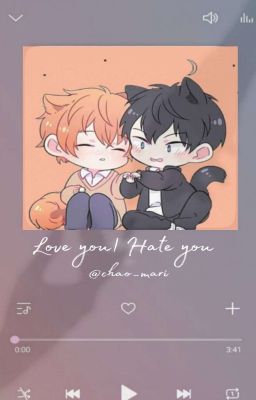 Love you | Hate you | BL | 2 часть [ Завершено ]