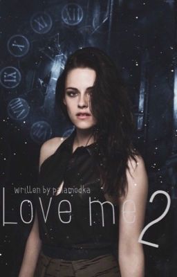 Love me 2