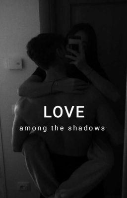 Любовь среди теней