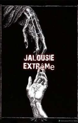 jalousie extrêmе