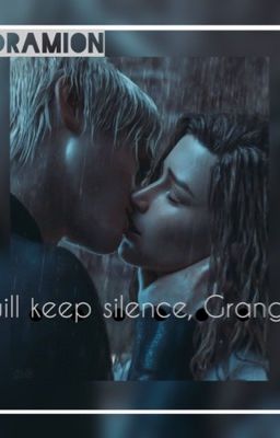 Я буду молчать, Грейнджер..