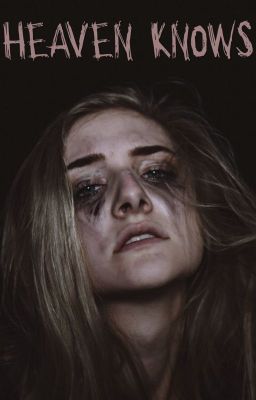 HEAVEN KNOWS