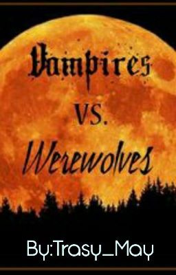Vampires vs. Werevolves