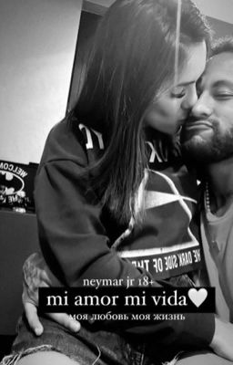 mi amor mi vida [neymar jr]