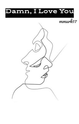 Damn, I Love You