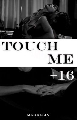 [Прикоснись ко мне]