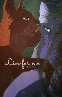 Live for me | Коты-воители