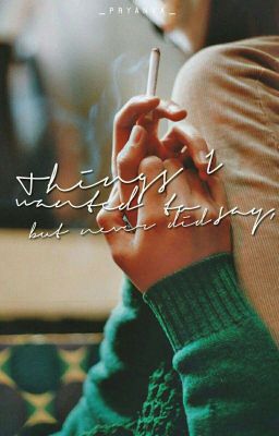 Things I wanted to say,but never did