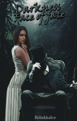 Darkness.Face of fate.