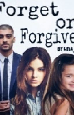 Forget or Forgive|Z.M| #Wattys2015