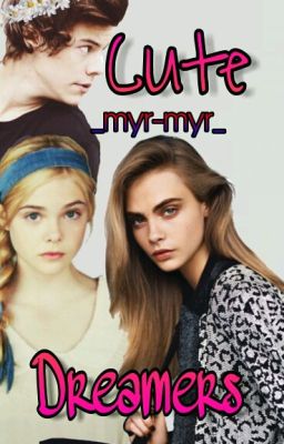 Cute Dreamers | Милые Мечтательницы #Wattys2017