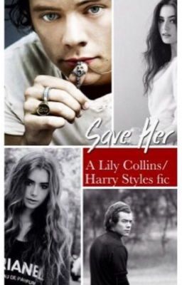 Save Her...[Harry Styles||One Direction Fanfiction]
