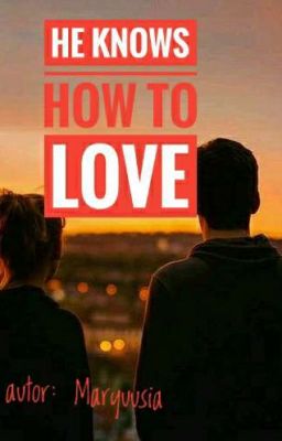 Он знает, Как Любить