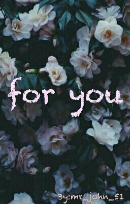 for you