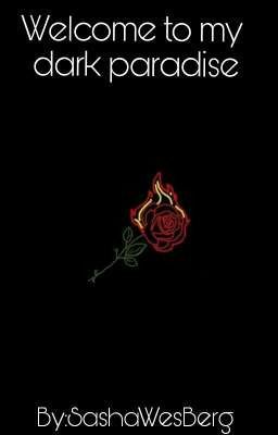 Welcome to my Dark Paradise 