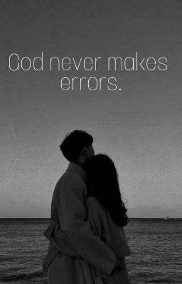 God never makes errors.//Бог никогда не совершает ошибок.