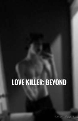 Love Killer: beyond 