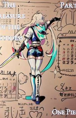 𝒯𝒽𝑒 𝓉𝓇𝑒𝒶𝓈𝓊𝓇𝑒 𝑜𝒻 𝓉𝒽𝑒 𝑔𝑜𝒹𝒹𝑒𝓈𝓈 (One Piece)