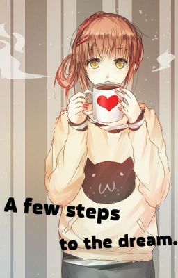 A few steps to the dream.