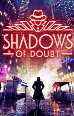 Тени сомнения (Shadows of Doubt)