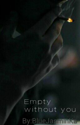 Empty without you