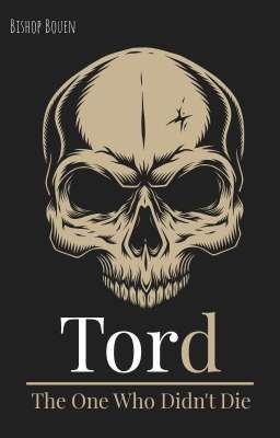 THE ONE WHO DIDN'T DIE: Tord