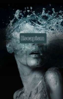 Escapism || H. S.