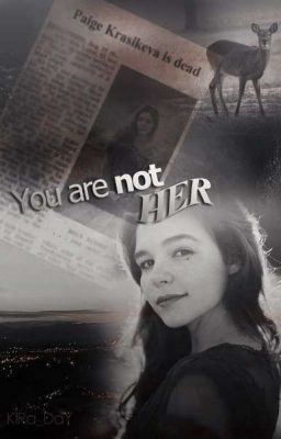 You are not her