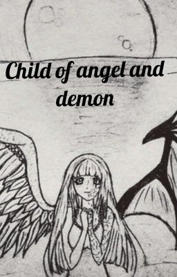 Дитя Ангела и Демона.