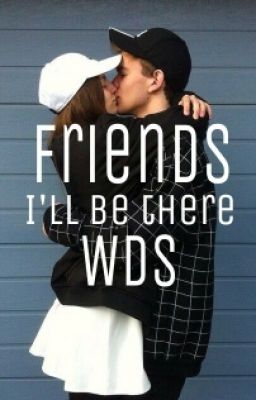 friends  "I'll be there"