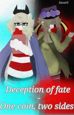 Deception of fate: one coin, two sides 