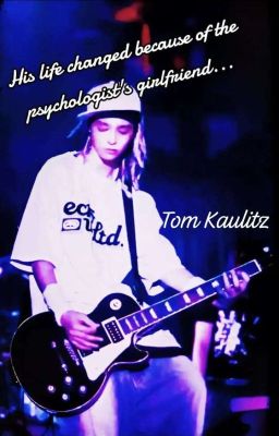 Его жизнь изменилась из за девушки психолога... /˙⋆✮Tom Kaulitz