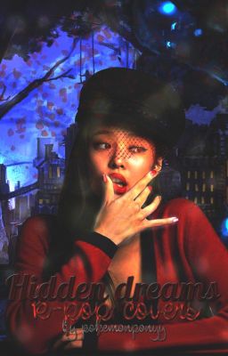 Hidden dreams: k-pop covers《open》