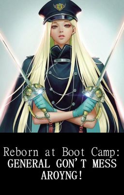 [Том 2]Возрождение в учебном лагере: Генерал, не шутите!