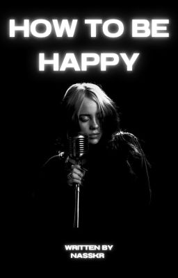 How To Be Happy (как быть счастливой) | Billie Eilish (Билли Айлиш)