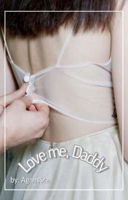 Love me, Daddy 2 [H.S] 18+