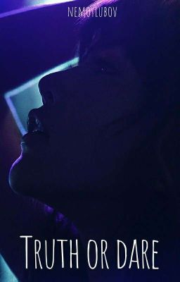 Truth or Dare