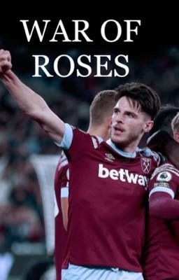война роз | declan rice