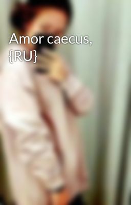 Amor caecus, {RU}